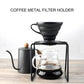 Pour Over Metal Holder